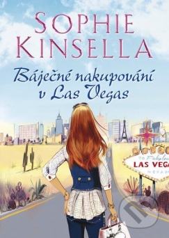 Sophie Kinsella - Báječné nakupovaní v Las Vegas